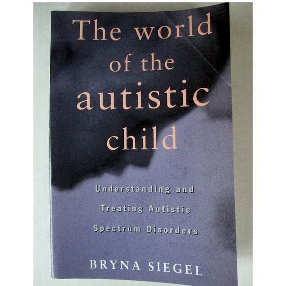 Oxford University Press Other - Book: The World of the Autistic Child: Understanding and Treating....